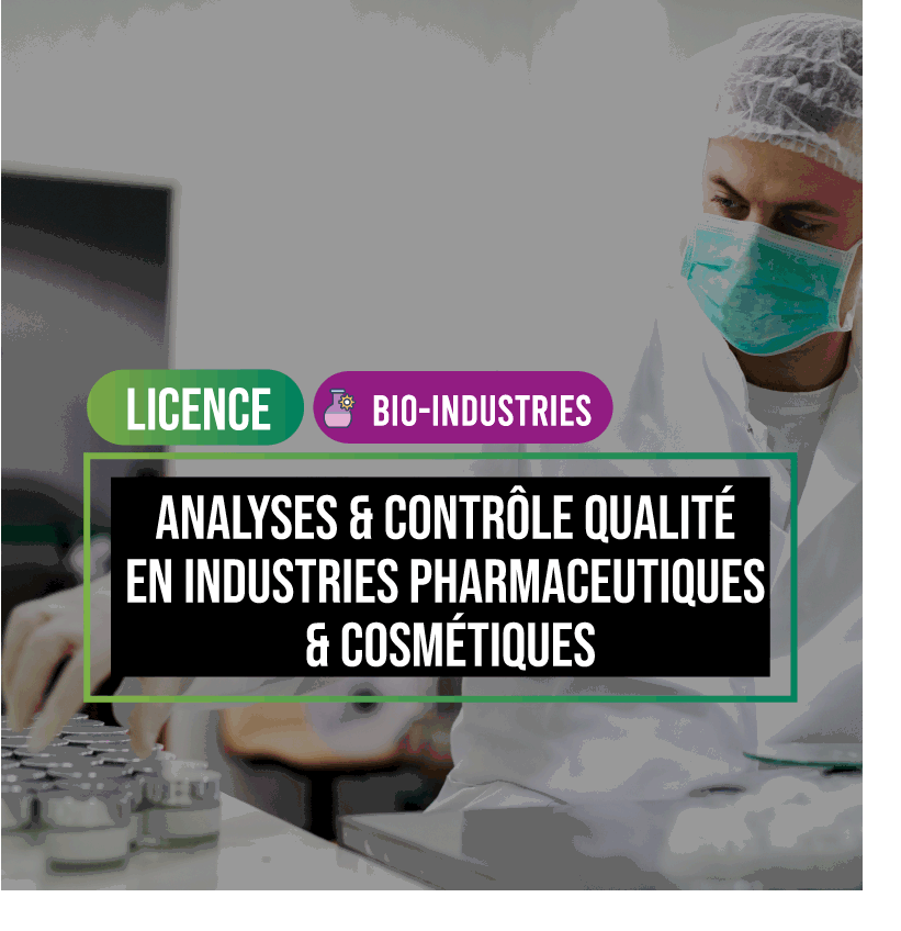 Licence Analyses & controle qualité en industries pharmaceutiques & cosmetiques