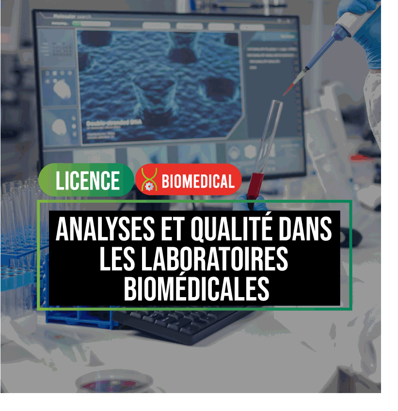 Licence Analyse et qualité dans les laboratoires biomedicales